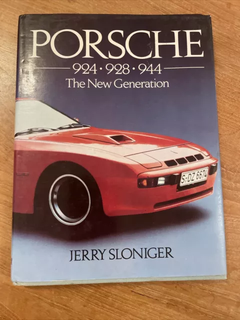 Porsche 924/928/94: The New Generation by Jerry Sloniger (Hardcover, 1981)