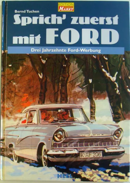 Sprich' Zuerst Mit Ford Drei Jahrzehnte Ford-Werbung Tuchen Isbn:3898801098