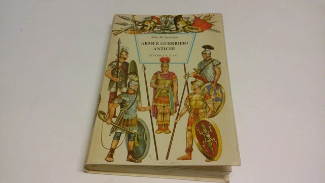 ARMI E GUERRIERI ANTICHI Antichi, Saxtorph, S.A.I.E. 1975, 2d22 ARMI E GUERRIERI ANTICHI Antichi, Saxtorph, S.A.I.E. 1975, 2d22