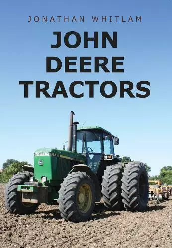 John Deere Tractors by Whitlam, Jonathan, NEW Book, FREE & FAST Delivery, (Paper