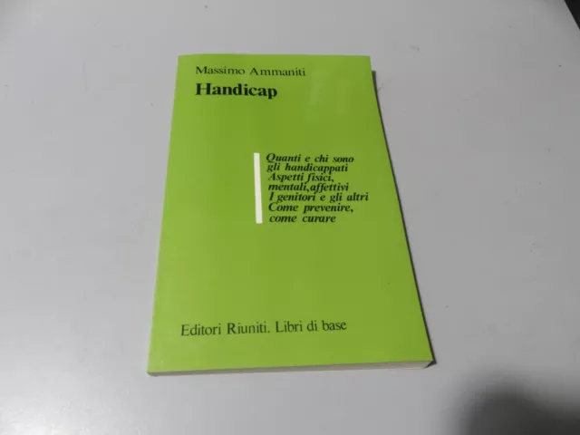 Handicap Massimo Ammaniti - Editori Riuniti  libri di base 1980  Prima Edizione