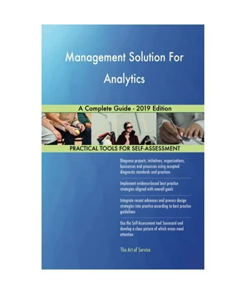 MANAGEMENT SOLUTION FOR Analytics A Complete Guide - 2019 Edition ...