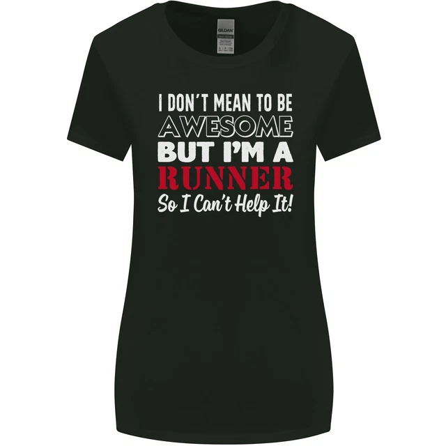 I Dont Mean to Be but Im Runner Running Womens Wider Cut T-Shirt