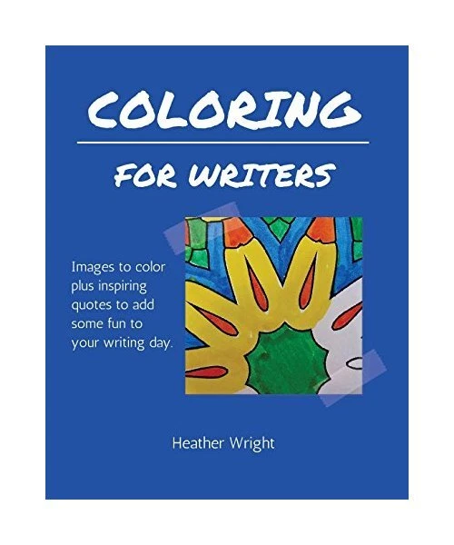 COLORING FOR WRITERS: Images to color plus inspiring quotes to add some ...