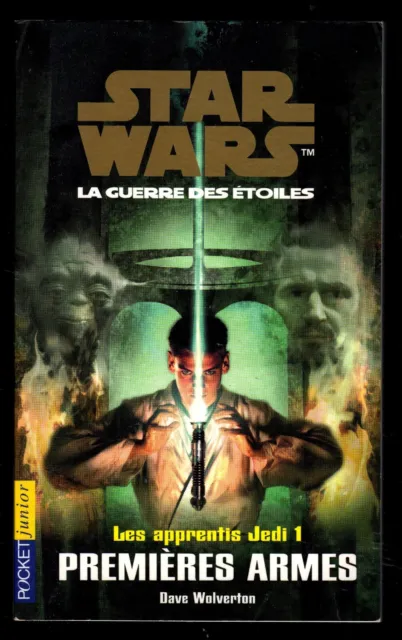 STAR WARS Livre Les apprentis Jedi TOME 1 PREMIERES ARMES EO Editions POCKET