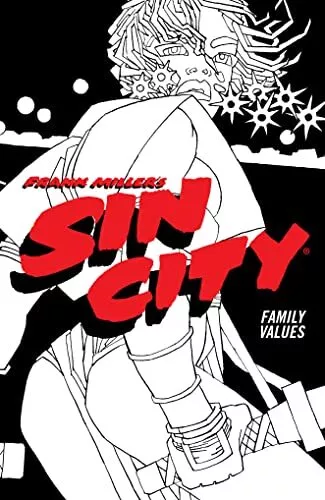 Frank Miller's Sin City Volume 5: Family Values: (Fourth Edizione) Di Frank,
