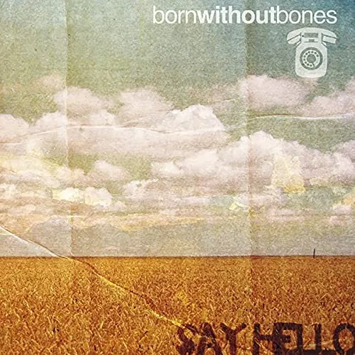 Born Without Bones - Say Hello - LP Vinyl - PNE3061 - NEW
