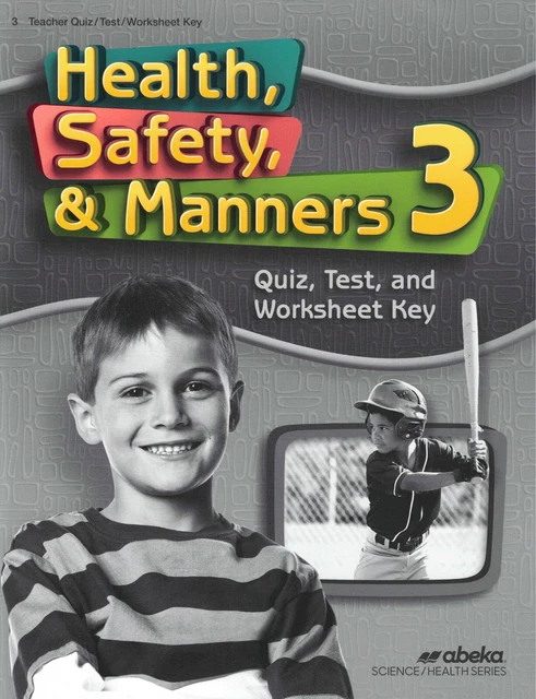 ABEKA- HEALTH SAFETY Manners 3 Quiz, Test, and Worksheet Key 3rd Grade ...