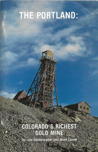 The Portland: Colorado's Richest Gold Mine - signed by both authors