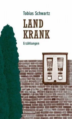 Landkrank|Tobias Schwartz|Gebundenes Buch|Deutsch
