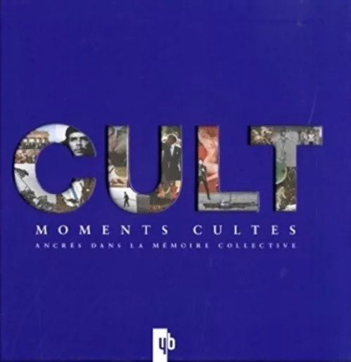 Cult - Moments cultes ancrés dans la mémoire collective - Nina Grenningloh	- Yb