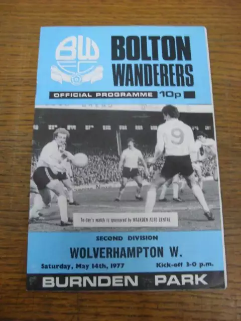 14/05/1977 Bolton Wanderers v Wolverhampton Wanderers  (Light Crease, Team Chang