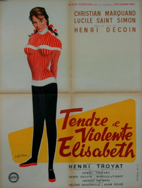 C Marquand Lucile St Simon TENDRE ET VIOLENTE ELISABETH Henri Decoin 1960 60x80