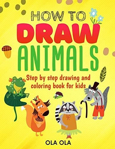 HOW TO DRAW Animals: Step by Step drawing and coloring book for kids ...