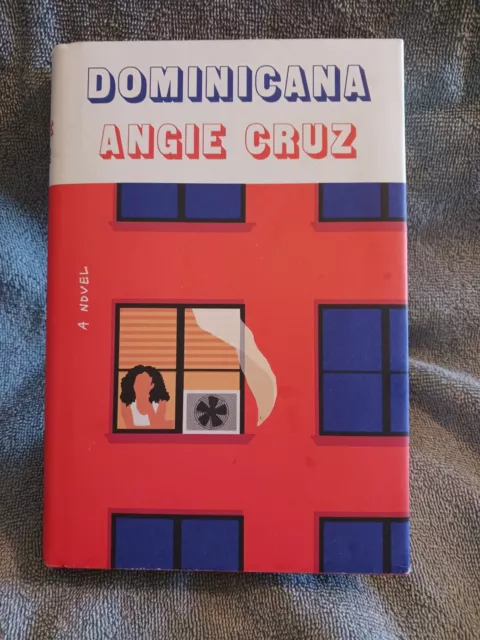 Dominicana: A Novel  ~ Angie Cruz ~  NEW  Hardcover