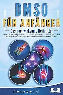 DMSO FÜR ANFÄNGER - Das hochwirksame Heilmittel: Wi... | Buch | Zustand sehr gut