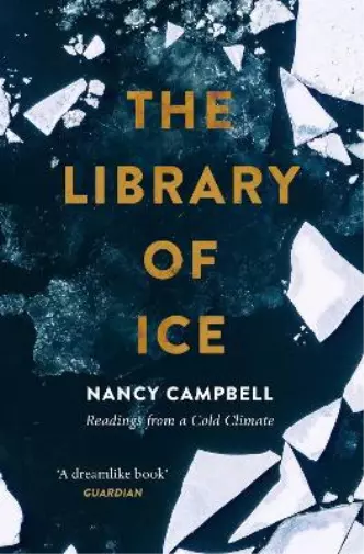 Nancy Campbell The Library of Ice (Poche)