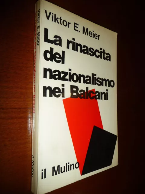 La Rinascita Del Nazionalismo Nei Balcani Viktor E . Meier I Problemi Dei Balcan