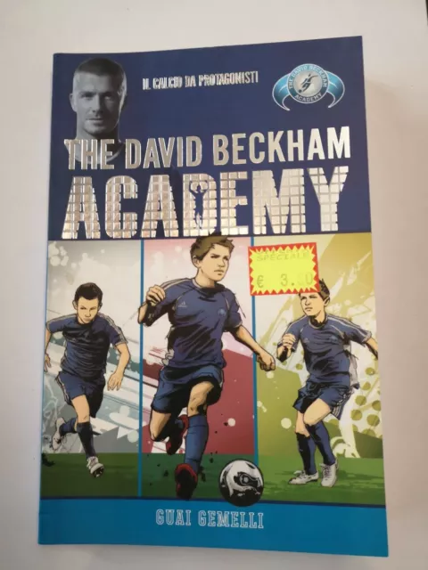 Guai gemelli. The David Beckham Academy. 1 ed  Rizzoli 2010