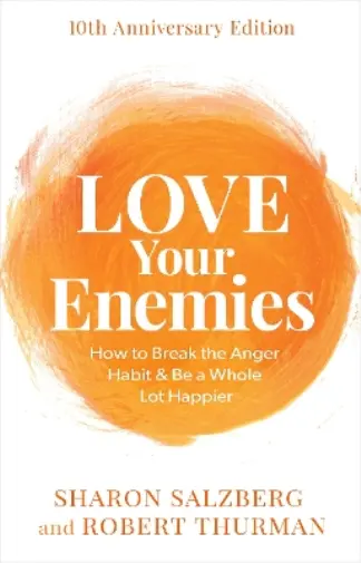 Sharon Salzberg Robert Thurman Love Your Enemies (Poche)