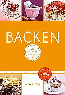 Backen: Die 80 besten Rezepte für Kuchen, Torten, M... | Buch | Zustand sehr gut