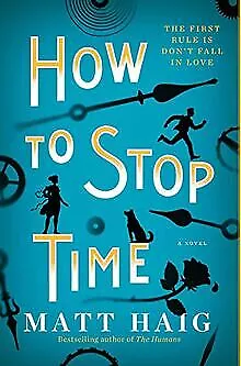 How To Stop Time von Haig, Matt | Buch | Zustand gut