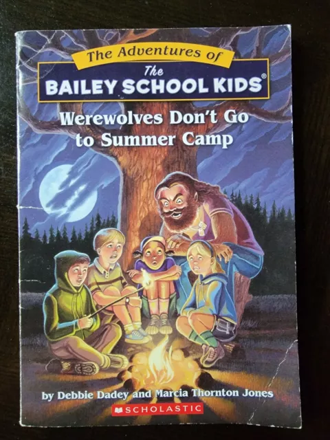 The Bailey School Kids Ser.: Werewolves Don't Go to Summer Camp by Marcia Jones…