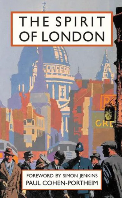 The Spirit of London by Paul Cohen-Portheim (English) Hardcover Book