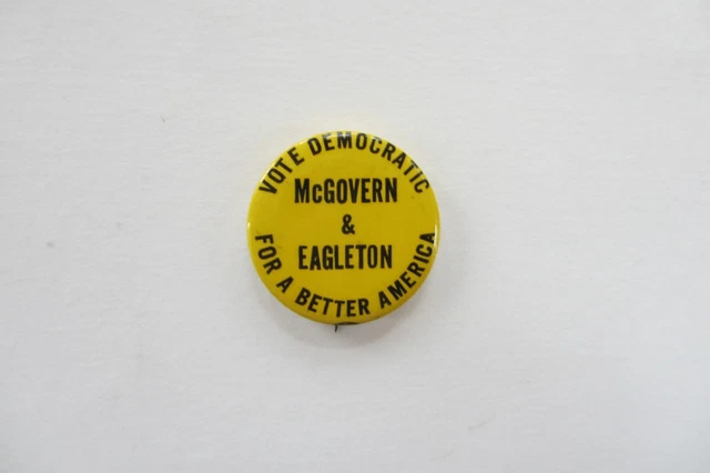 McGovern-Eagleton 1972 Political Button-Vote Democratic For A Better America