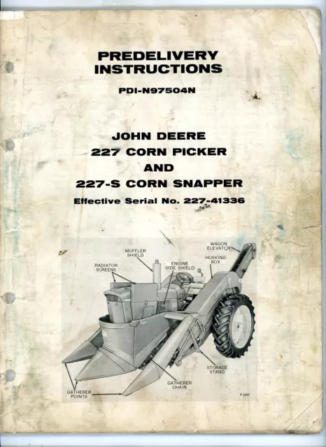 Predelivery Instructions John Deere 227 & S Corn Picker & Snapper S/N 41336