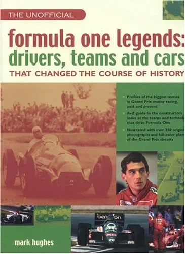 Formula One Legends: Drivers, Teams and Cars That Changed the Co