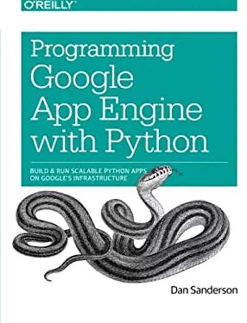 Programming Google App Engine with Python : Build and Run Scalabl