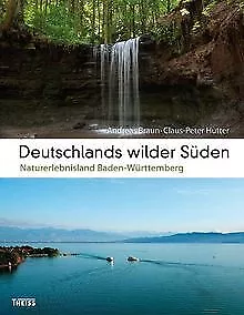 Deutschlands wilder Süden: Naturerlebnisland Baden-... | Buch | Zustand sehr gut