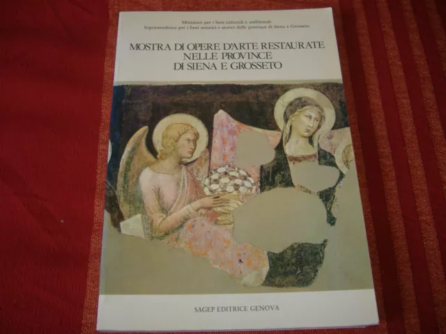 1979 Catalogo Opere D'arte Restaurate Siena E Grosseto Pietro Torriti Ed. Sagep