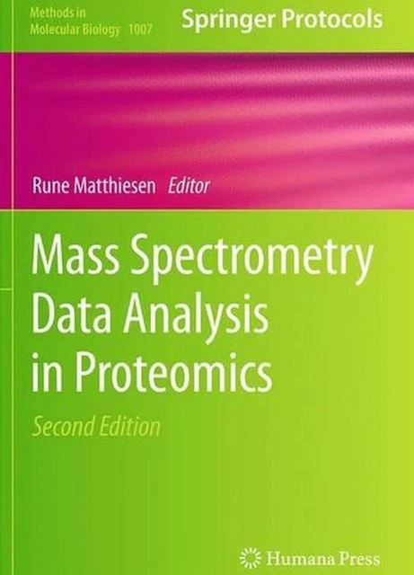 MASS SPECTROMETRY DATA Analysis in Proteomics by Rune Matthiesen ...