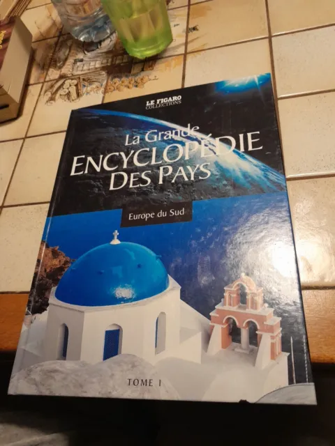 La grande encyclopédie des pays, tome 1 : Europe du Sud