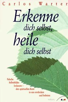 Erkenne dich selbst, heile dich selbst. de Carlos Warter | Livre | état bon