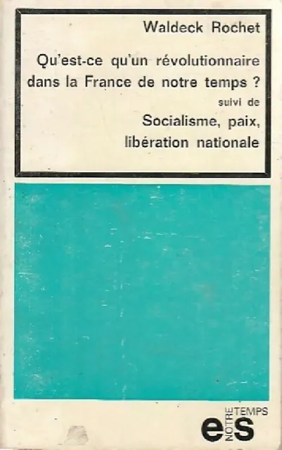 2600690 - Qu'est-ce qu'un révolutionnaire dans la France de notre temps? / Socia