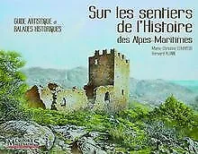 Sur les sentiers de l'Histoire des Alpes-Maritimes ... | Buch | Zustand sehr gut