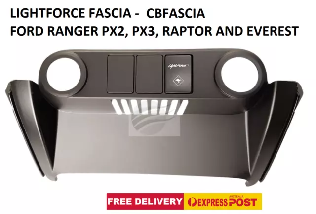 LIGHTFORCE Fits FORD RANGER PX2 SWITCH FASCIA PANEL-USES TOYOTA SWITCH CBFASCIA