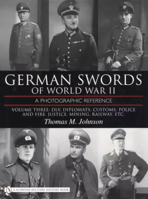 WWII German Swords Collector Guide Vol 3: Police Railway DLV Customs & Others