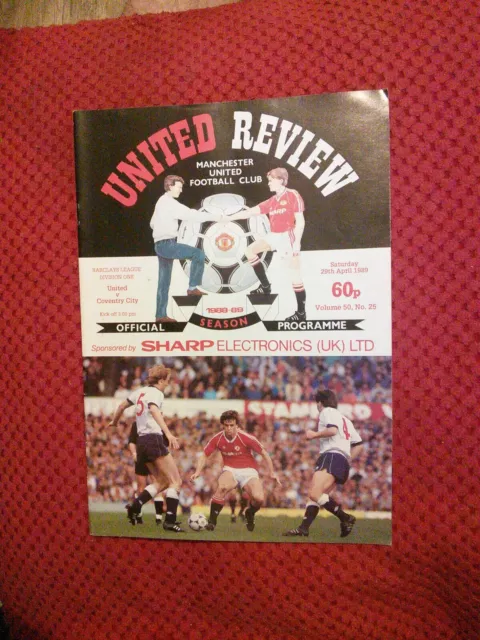 Manchester Man United V Coventry City 29 Apr 89 Div 1 Programme