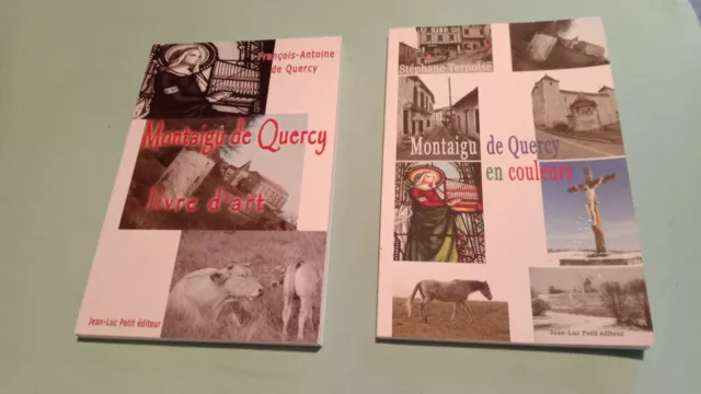 2 Livres sur Montaigu de Quercy de S. Ternoise et F-A de Quercy dédicacés