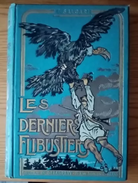 BEAU CARTONNAGE :  LES DERNIERS FLIBUSTIERS – vers 1910