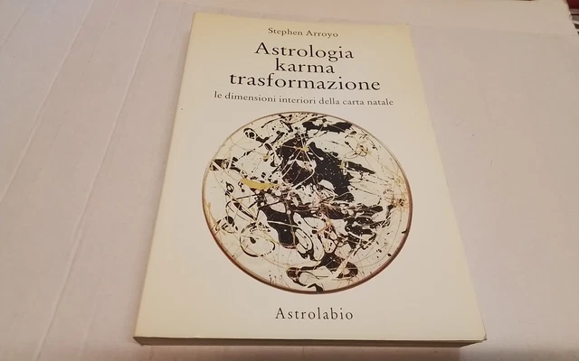 Astrologia, karma, trasformazione. Le dimensioni interiori....18mg26