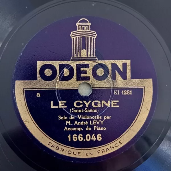 ANDRÉ LÉVY Violoncelle Aria & Le Cygne 78 TOURS RPM Odéon 166.046