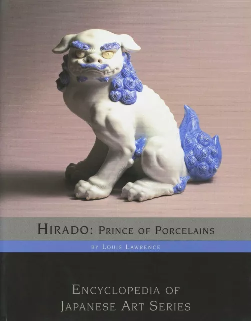 Antique Japanese Hirado Porcelain Ceramics - Types Marks / In-Depth Book