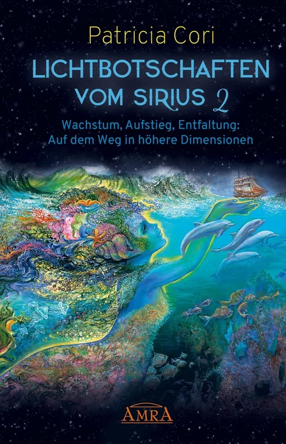 LICHTBOTSCHAFTEN VOM SIRIUS Band 2 Patricia Cori Buch Deutsch 2019 AMRA Verlag