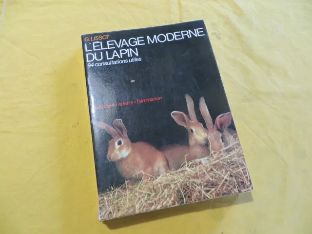 L'élevage moderne du lapin - G. Lissot - 1974