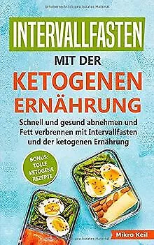 Intervallfasten mit der ketogenen Ernährung: Schnell und... | Buch | Zustand gut